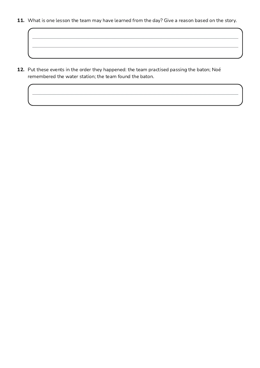Basic Reading Comprehension Worksheet, page 3 of 3: 11. What is one lesson the team may have learned from the day? Give a reason based on the…