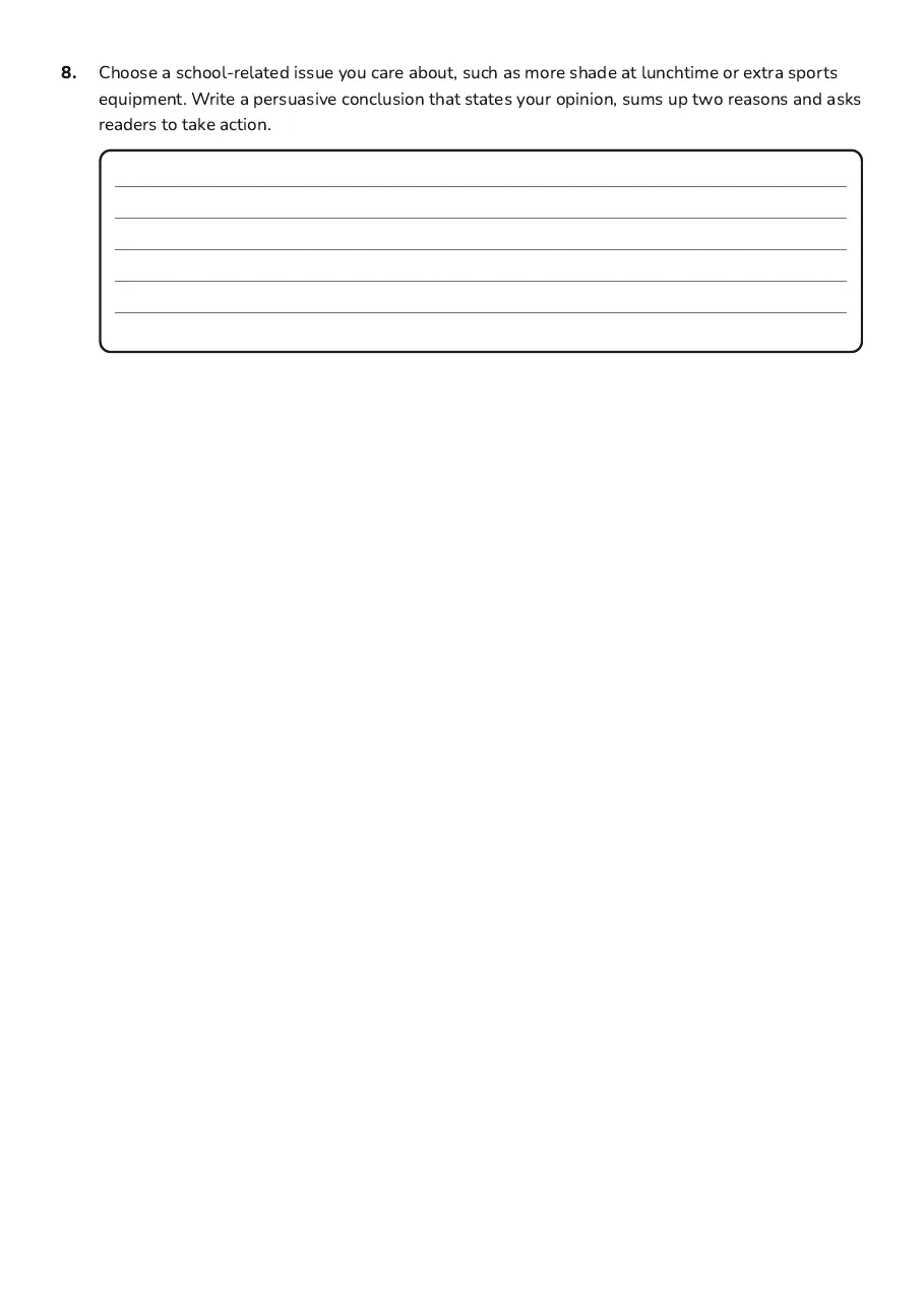 Persuasive Conclusions Worksheet, page 3 of 3: 8. Choose a school-related issue you care about, such as more shade at lunchtime or extra…