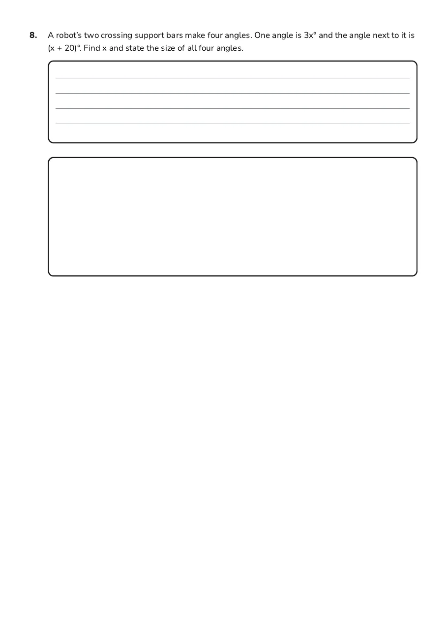 Missing Angles Worksheet, page 3 of 3: 8. A robot’s two crossing support bars make four angles. One angle is 3x° and the angle…