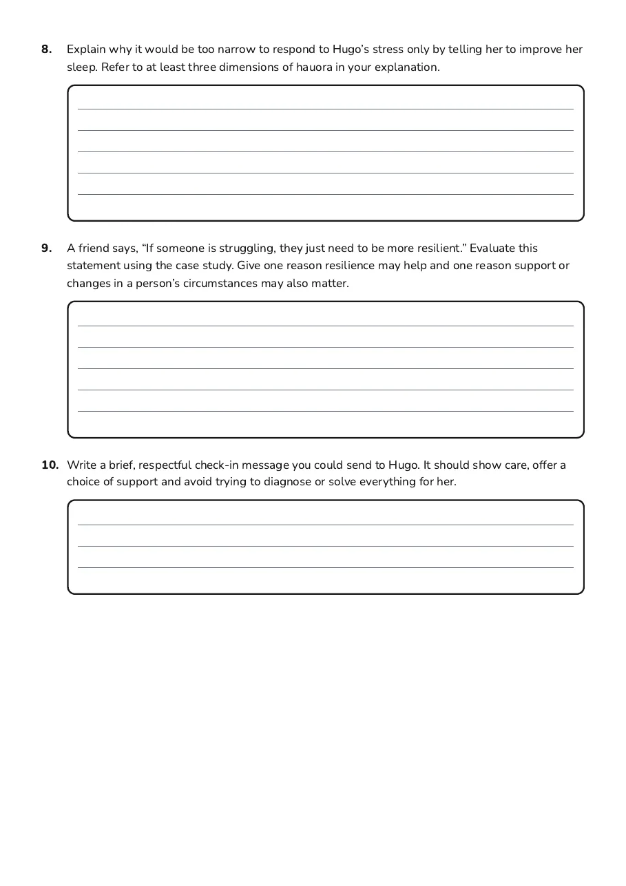 Hauora Revision Worksheet, page 3 of 3: 8. Explain why it would be too narrow to respond to Hugo’s stress only by telling her to…