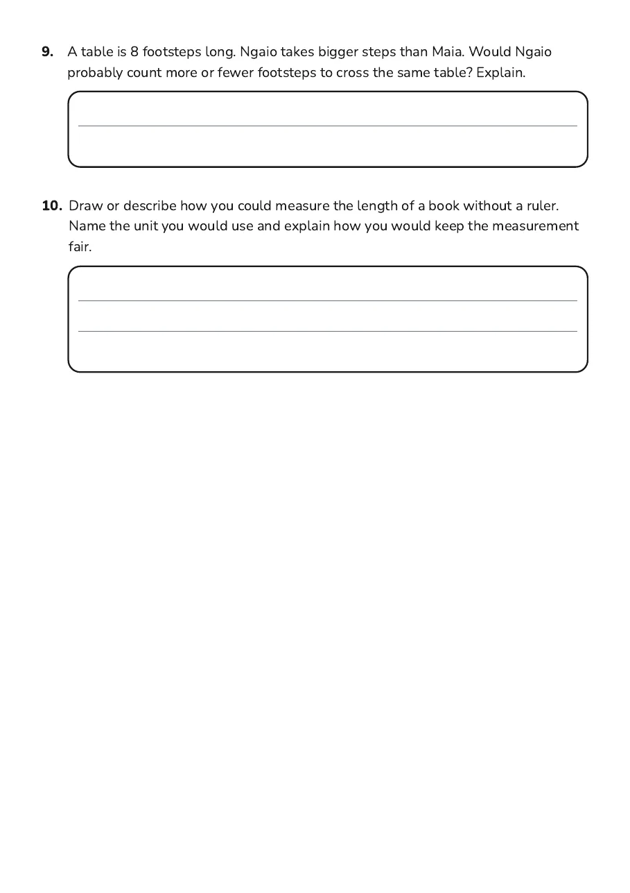 Measuring Fun Without Tools, page 3 of 3: 9. A table is 8 footsteps long. Ngaio takes bigger steps than Maia. Would Ngaio