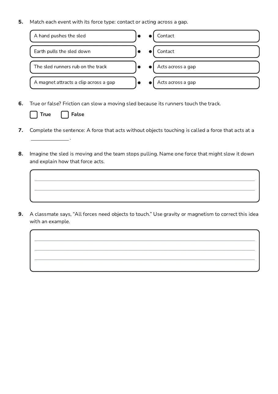 Forces: Contact vs. Non-Contact, page 2 of 2: 5. Match each event with its force type: contact or acting across a gap.