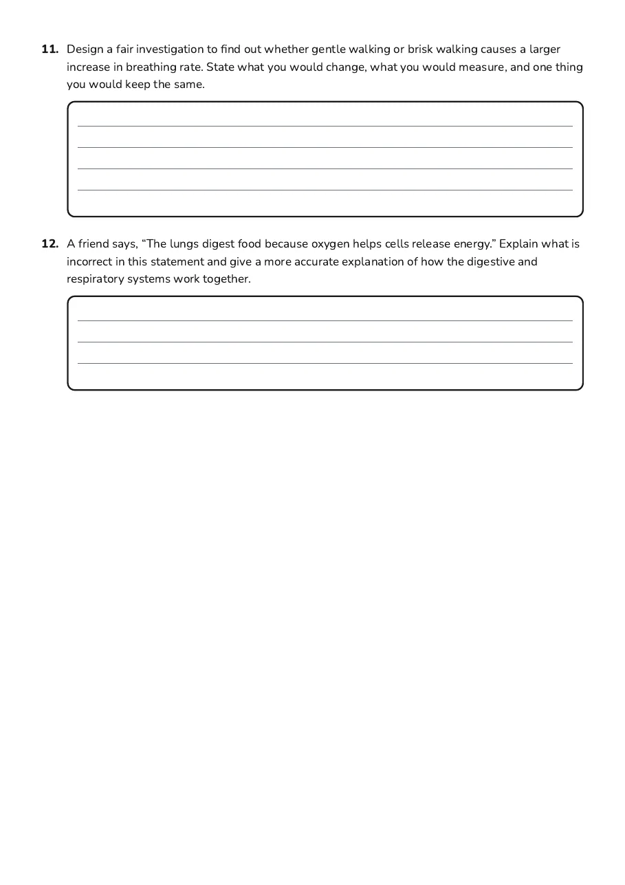 Advanced Body Systems Exploration, page 3 of 3: 11. Design a fair investigation to find out whether gentle walking or brisk walking…