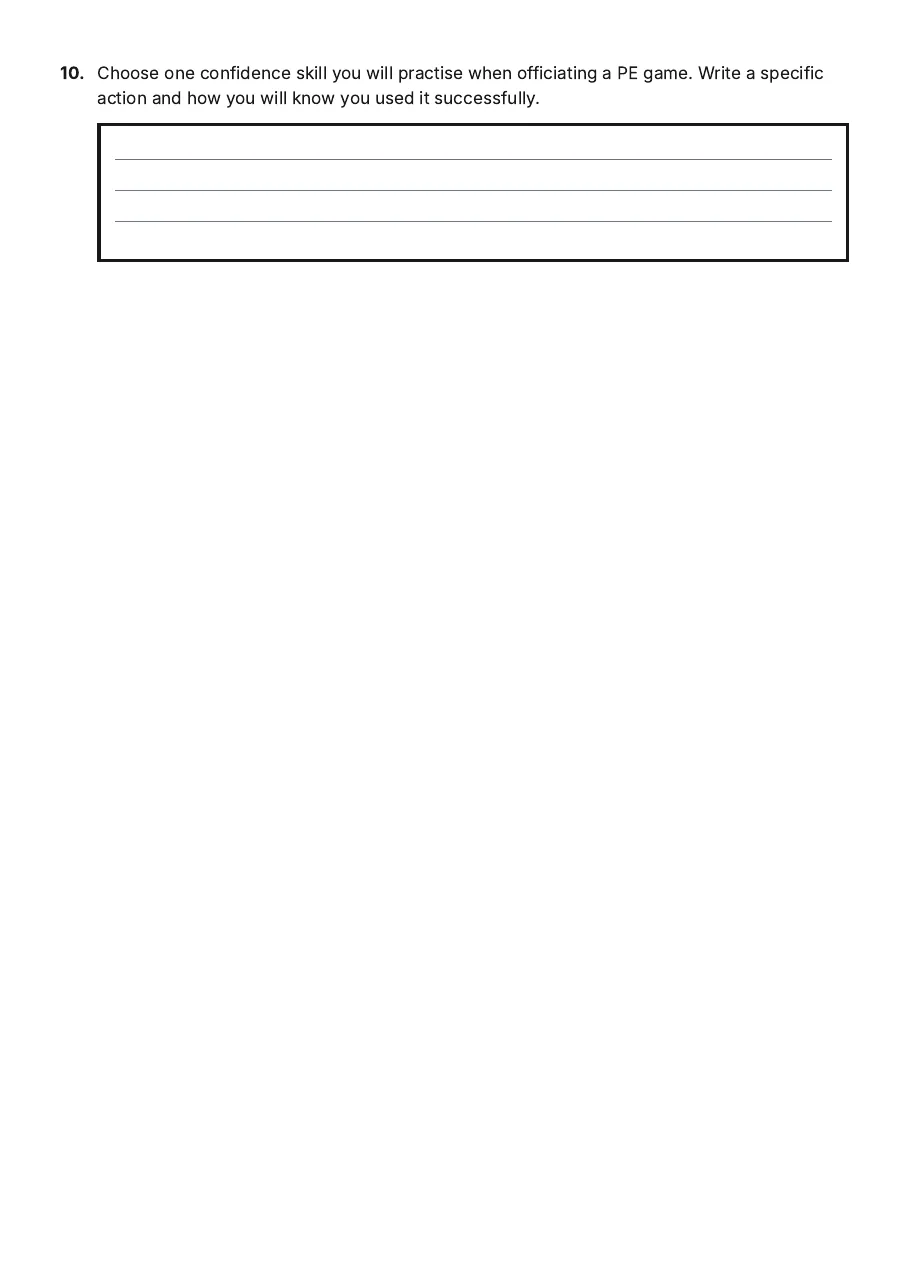 Referee Confidence Tracker, page 3 of 3: 10. Choose one confidence skill you will practise when officiating a PE game. Write a…