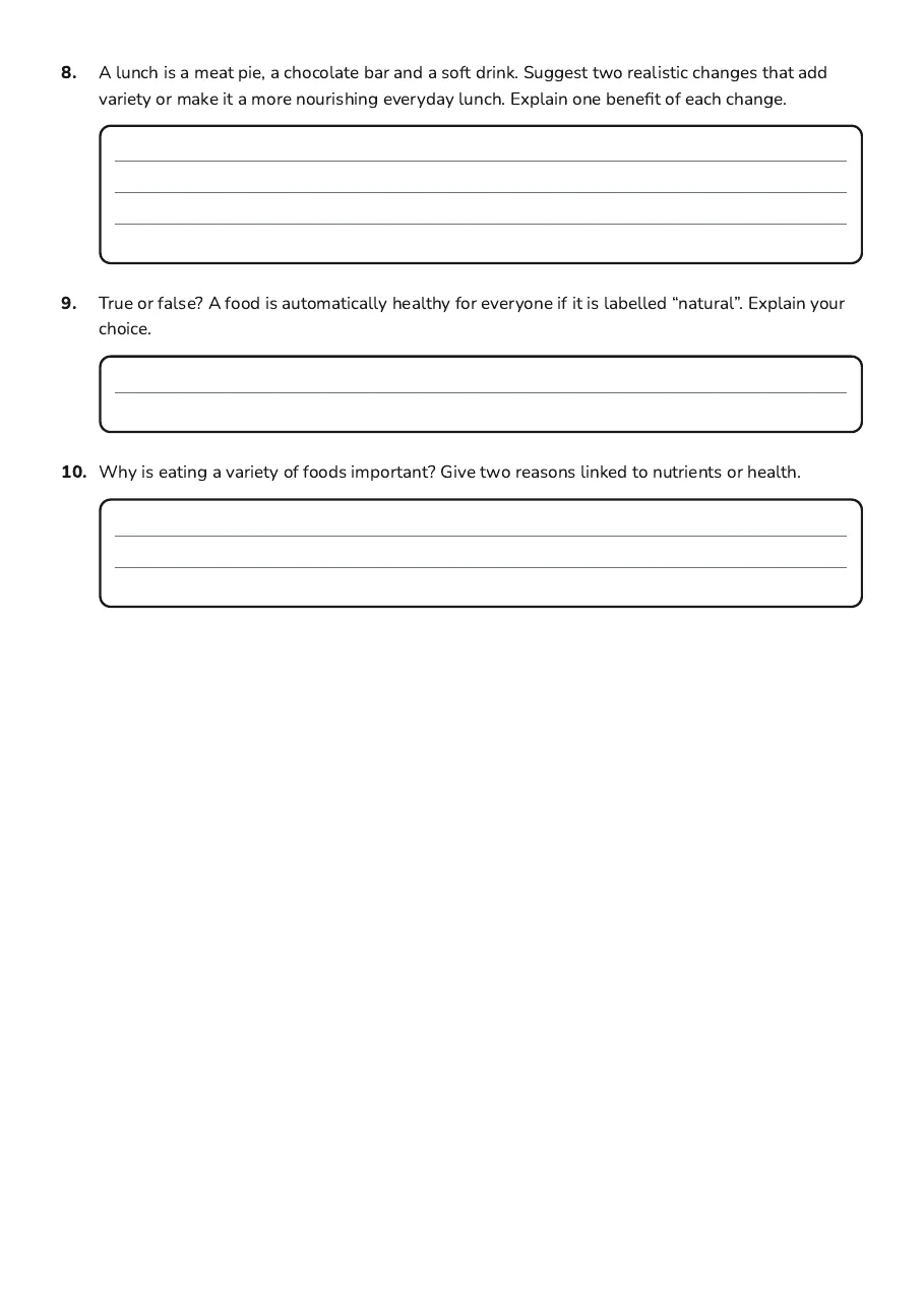 Dietary Needs Overview, page 3 of 3: 8. A lunch is a meat pie, a chocolate bar and a soft drink. Suggest two realistic changes…
