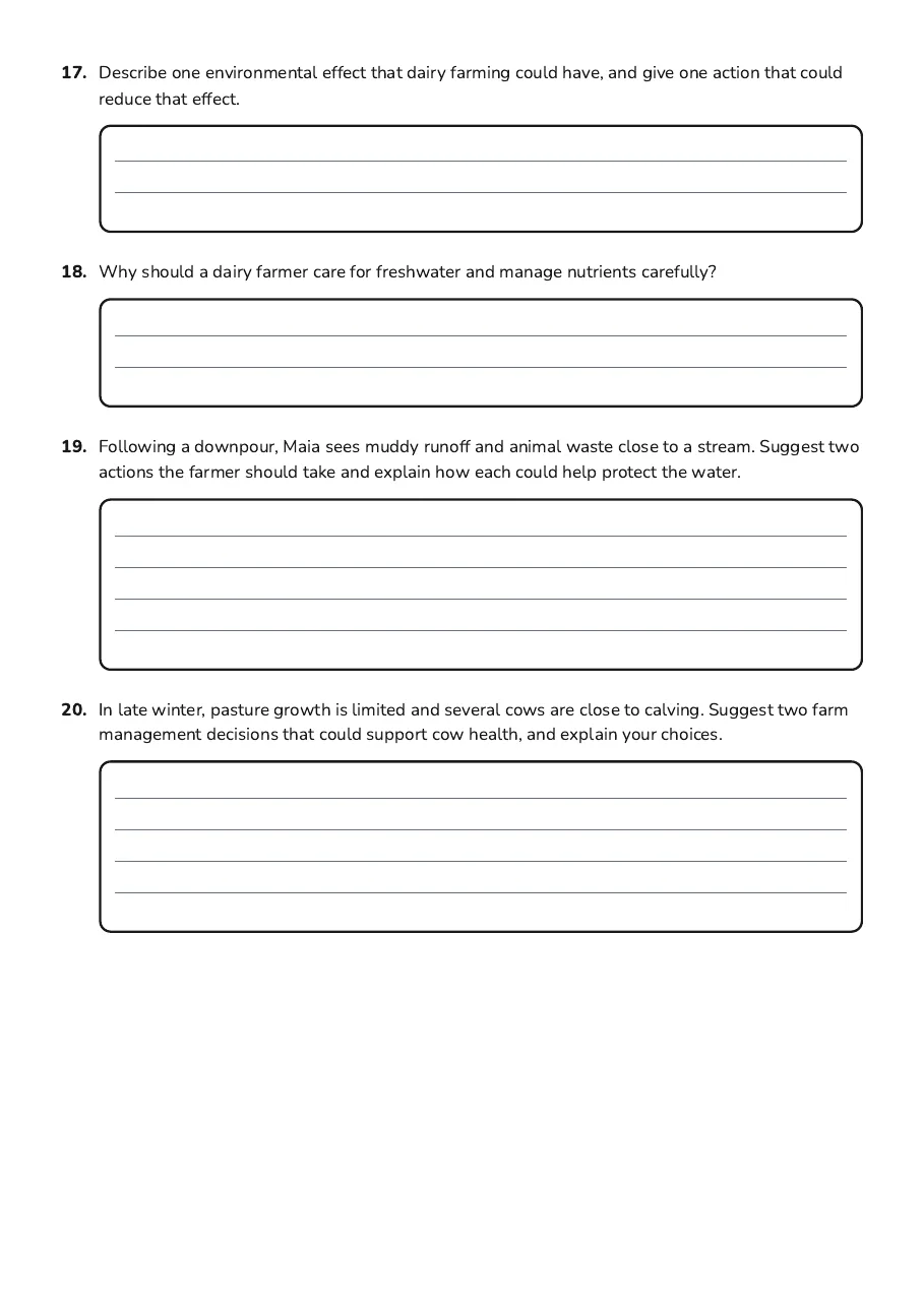 New Zealand Dairy Farming Quiz, page 4 of 4: 17. Describe one environmental effect that dairy farming could have, and give one action…