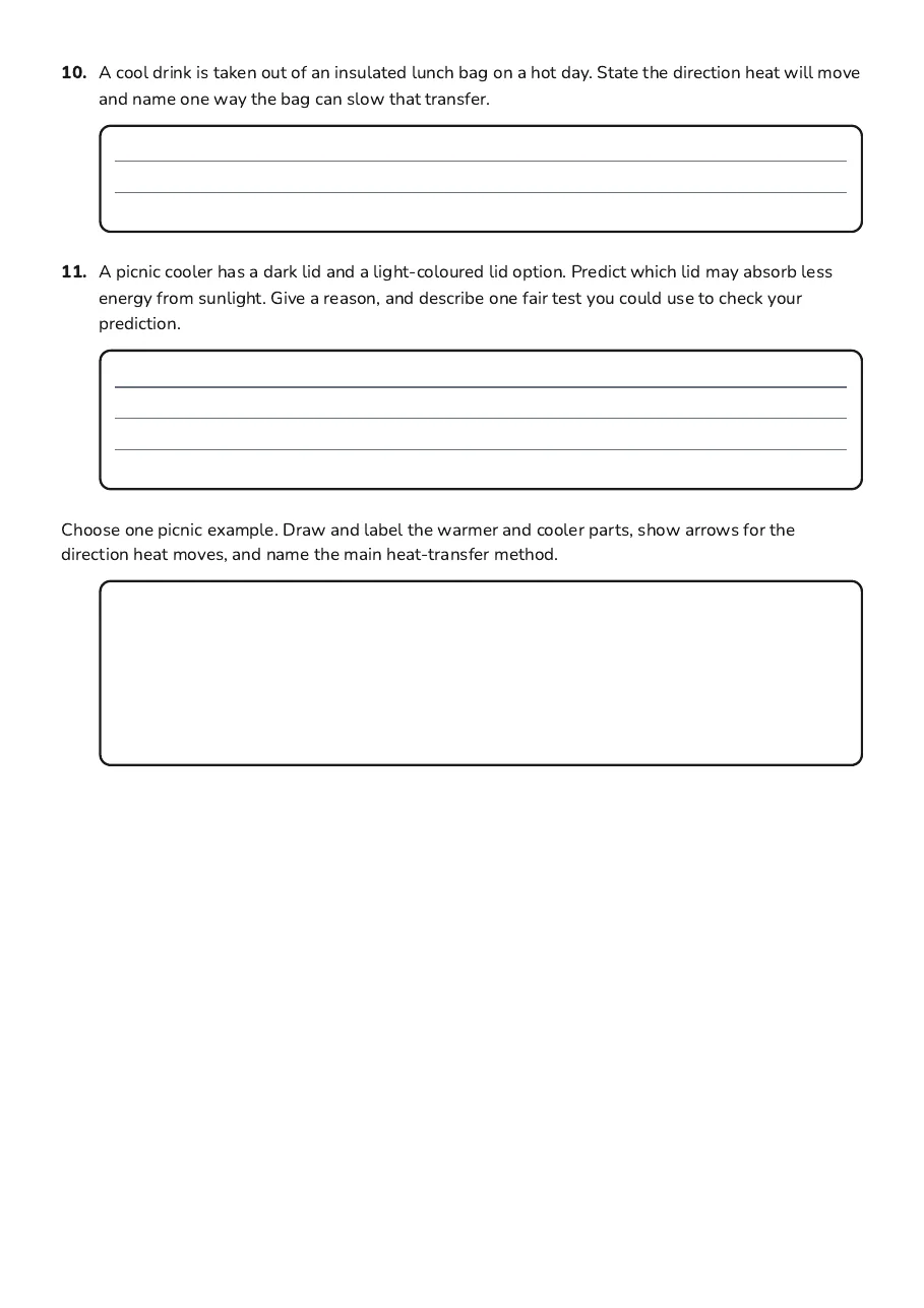 Heat Transfer CER Challenge, page 3 of 3: 10. A cool drink is taken out of an insulated lunch bag on a hot day. State the direction…