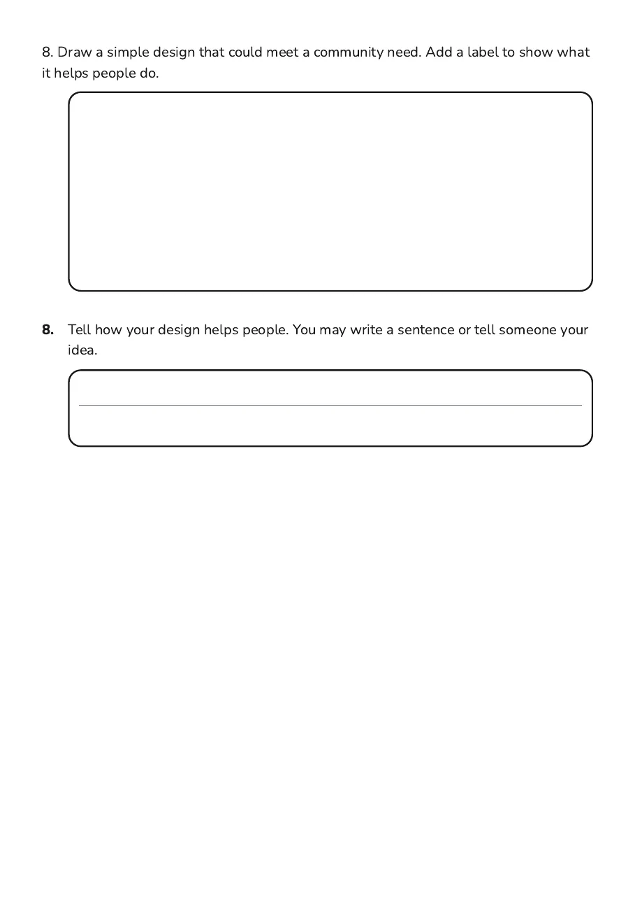 Community Needs and Wants, page 3 of 3: 8. Draw a simple design that could meet a community need. Add a label to show what