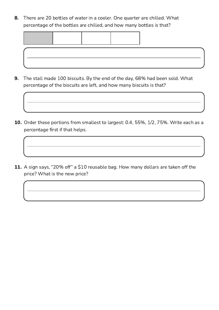 Understanding Percentages Worksheet, page 3 of 3: 8. There are 20 bottles of water in a cooler. One quarter are chilled. What