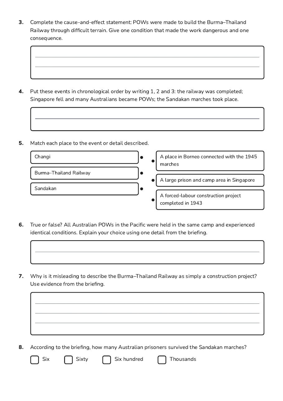 POW Experiences in WWII, page 2 of 3: 3. Complete the cause-and-effect statement: POWs were made to build the Burma–Thailand