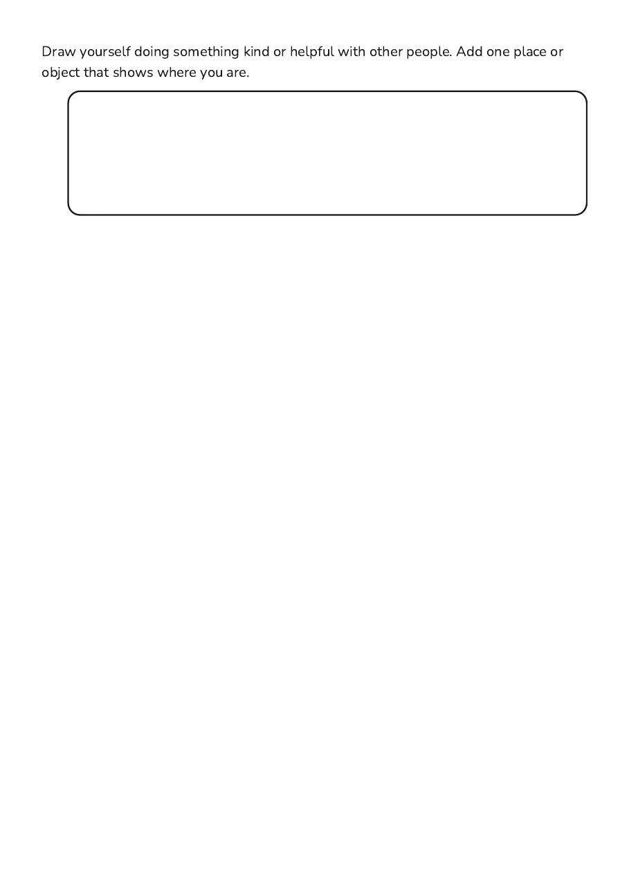 Community Identity Inquiry Workbook, page 3 of 3: Draw yourself doing something kind or helpful with other people. Add one place or