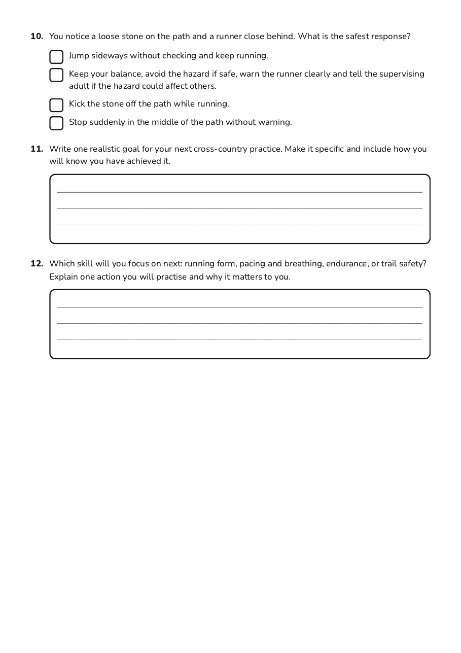 Cross Country Skills Assessment, page 3 of 3: 10. You notice a loose stone on the path and a runner close behind. What is the safest…