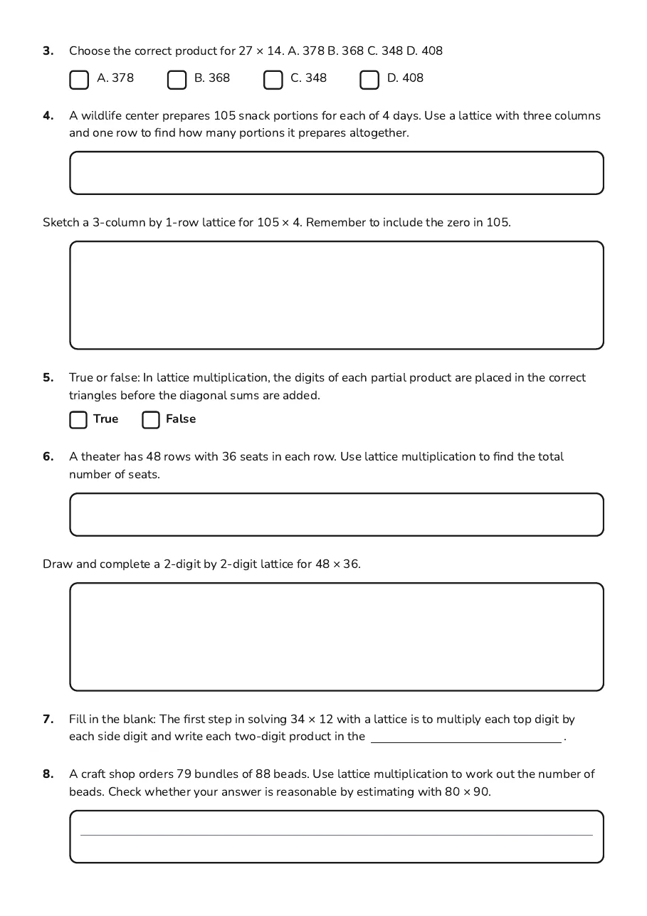 Lattice Multiplication Practice, page 2 of 3: 3. Choose the correct product for 27 × 14. A. 378 B. 368 C. 348 D. 408