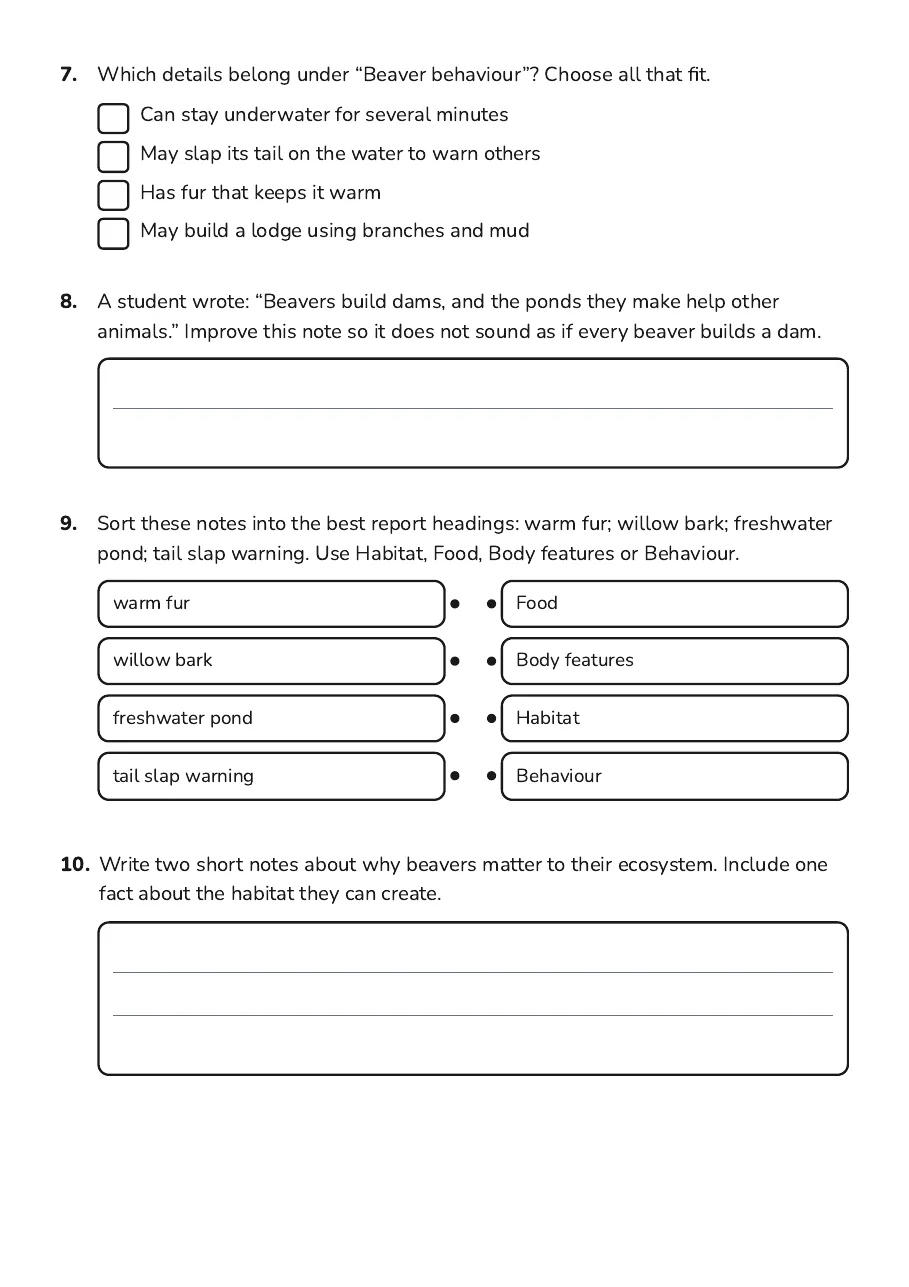 Animal Report Note Taking, page 3 of 4: 7. Which details belong under “Beaver behaviour”? Choose all that fit.