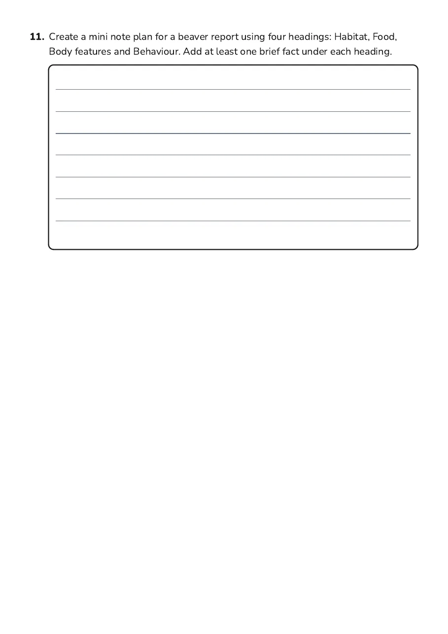 Animal Report Note Taking, page 4 of 4: 11. Create a mini note plan for a beaver report using four headings: Habitat, Food,