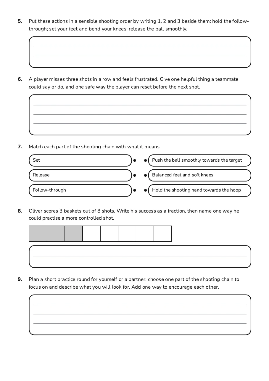 Basketball Shooting Practice, page 2 of 2: 5. Put these actions in a sensible shooting order by writing 1, 2 and 3 beside them: hold…