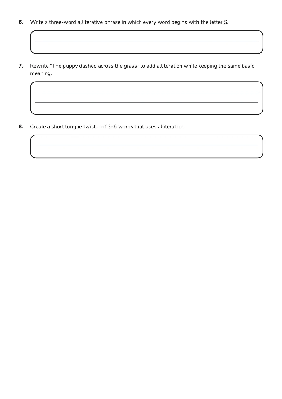 Alliteration Adventure Worksheet, page 2 of 2: 6. Write a three-word alliterative phrase in which every word begins with the letter S.