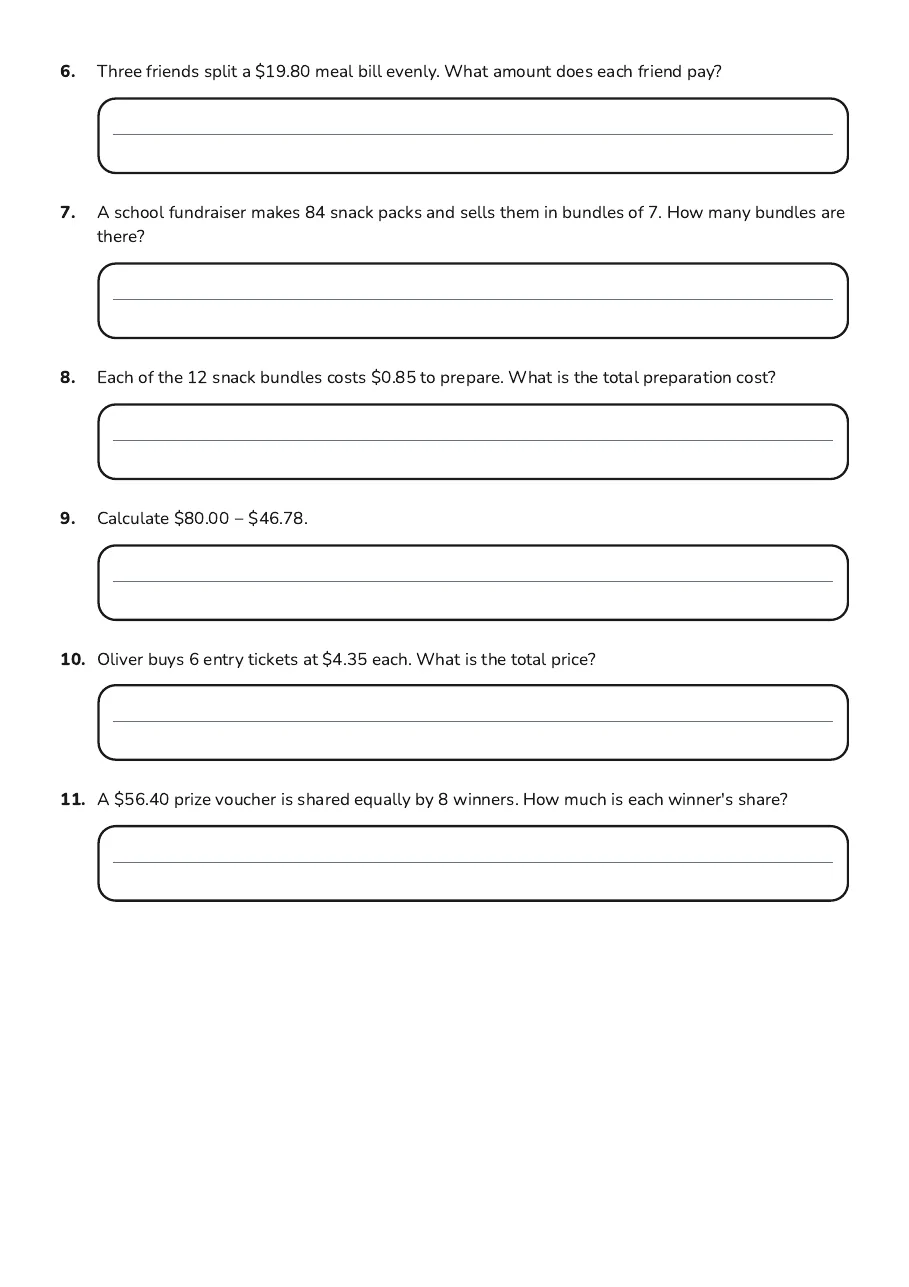 Money Math Practice Worksheet, page 2 of 2: 6. Three friends split a $19.80 meal bill evenly. What amount does each friend pay?
