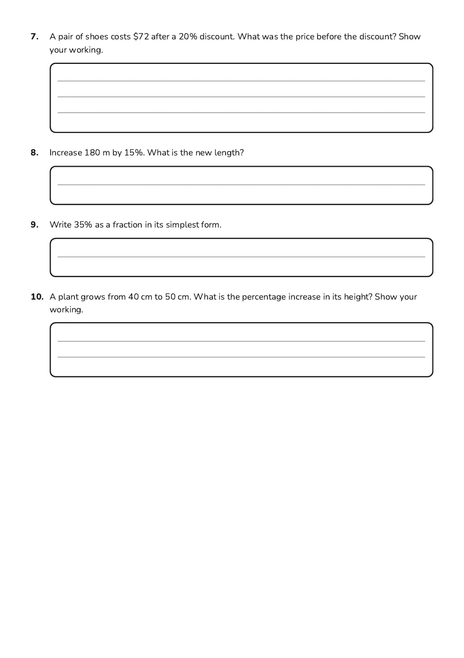 Percentages and Fractions Worksheet, page 2 of 2: 7. A pair of shoes costs $72 after a 20% discount. What was the price before the…