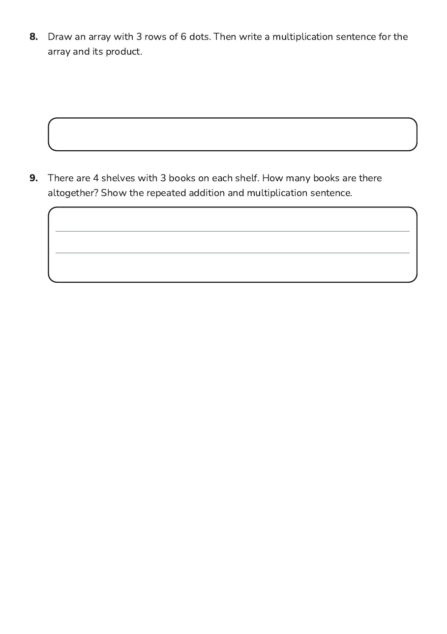Repeated Addition to Multiplication, page 3 of 3: 8. Draw an array with 3 rows of 6 dots. Then write a multiplication sentence for the