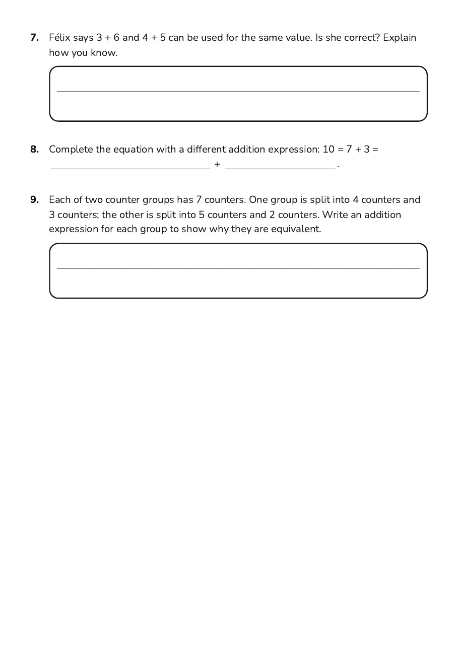 Interchangeable Expressions Worksheet, page 2 of 2: 7. Félix says 3 + 6 and 4 + 5 can be used for the same value. Is she correct? Explain