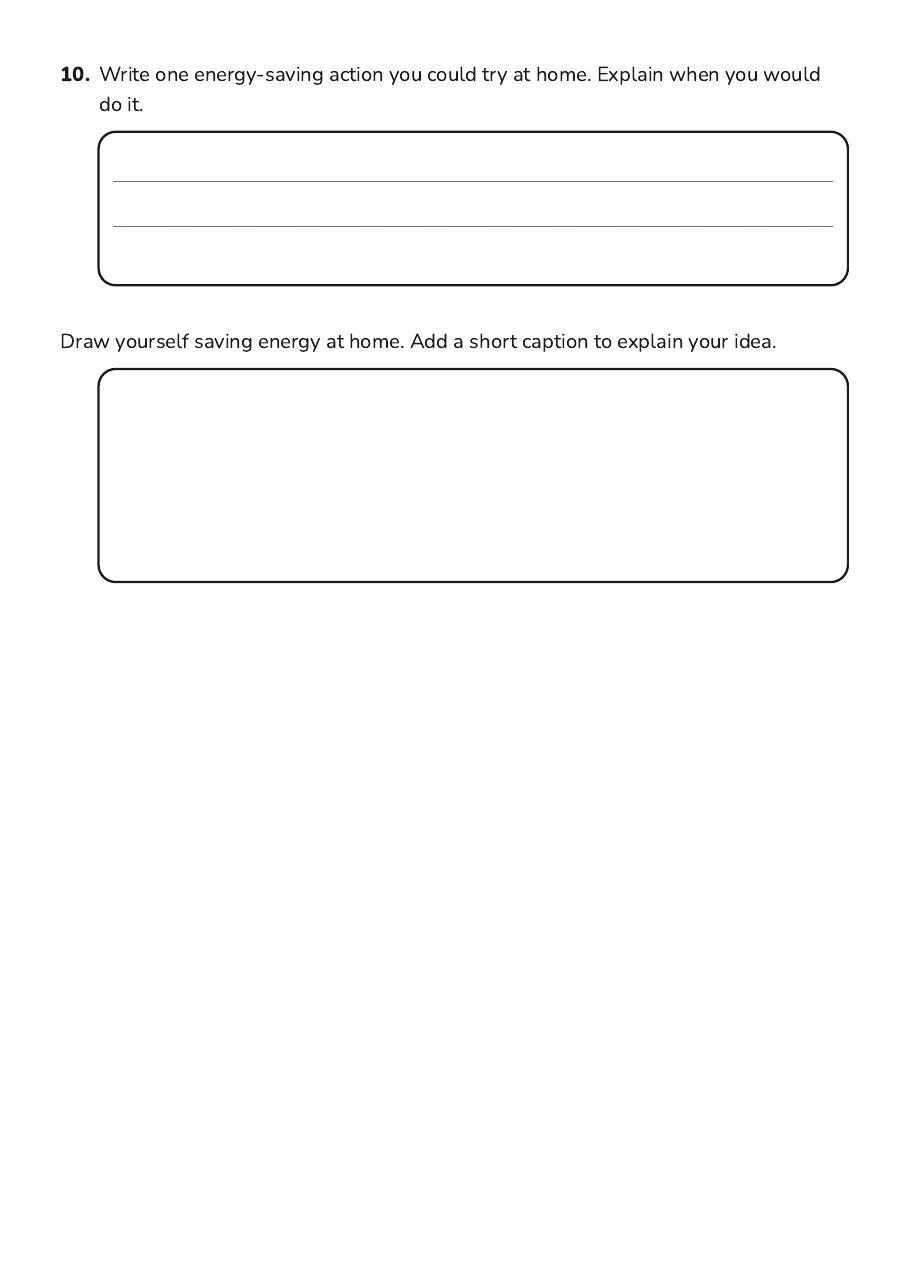 Energy Song Worksheet, page 3 of 3: 10. Write one energy-saving action you could try at home. Explain when you would