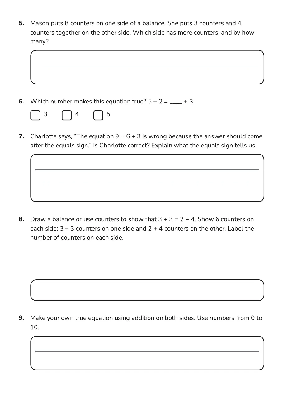 Modeling Equality Exit Ticket, page 2 of 2: 5. Mason puts 8 counters on one side of a balance. She puts 3 counters and 4