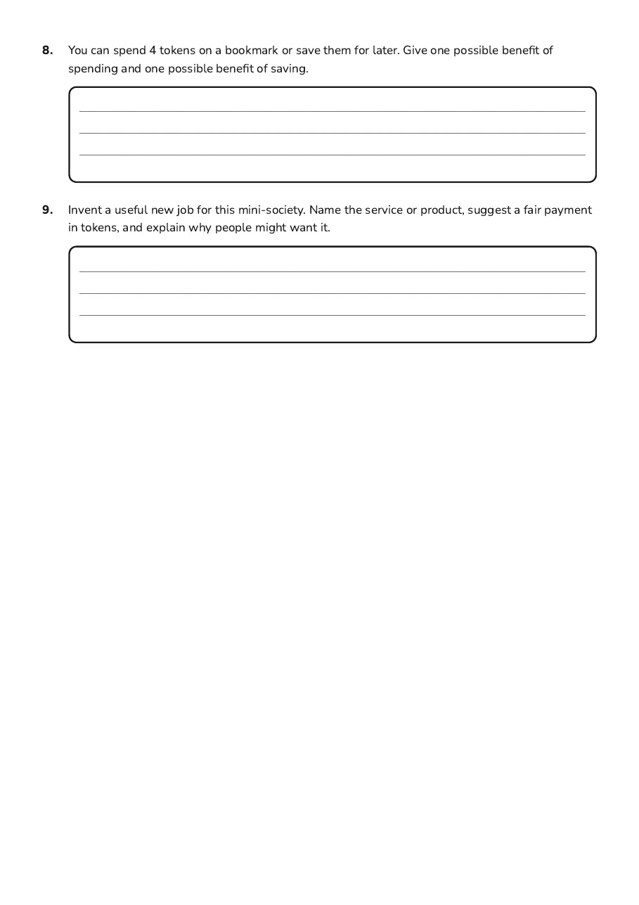 Mini-Society Role-Play Activity, page 3 of 3: 8. You can spend 4 tokens on a bookmark or save them for later. Give one possible benefit…