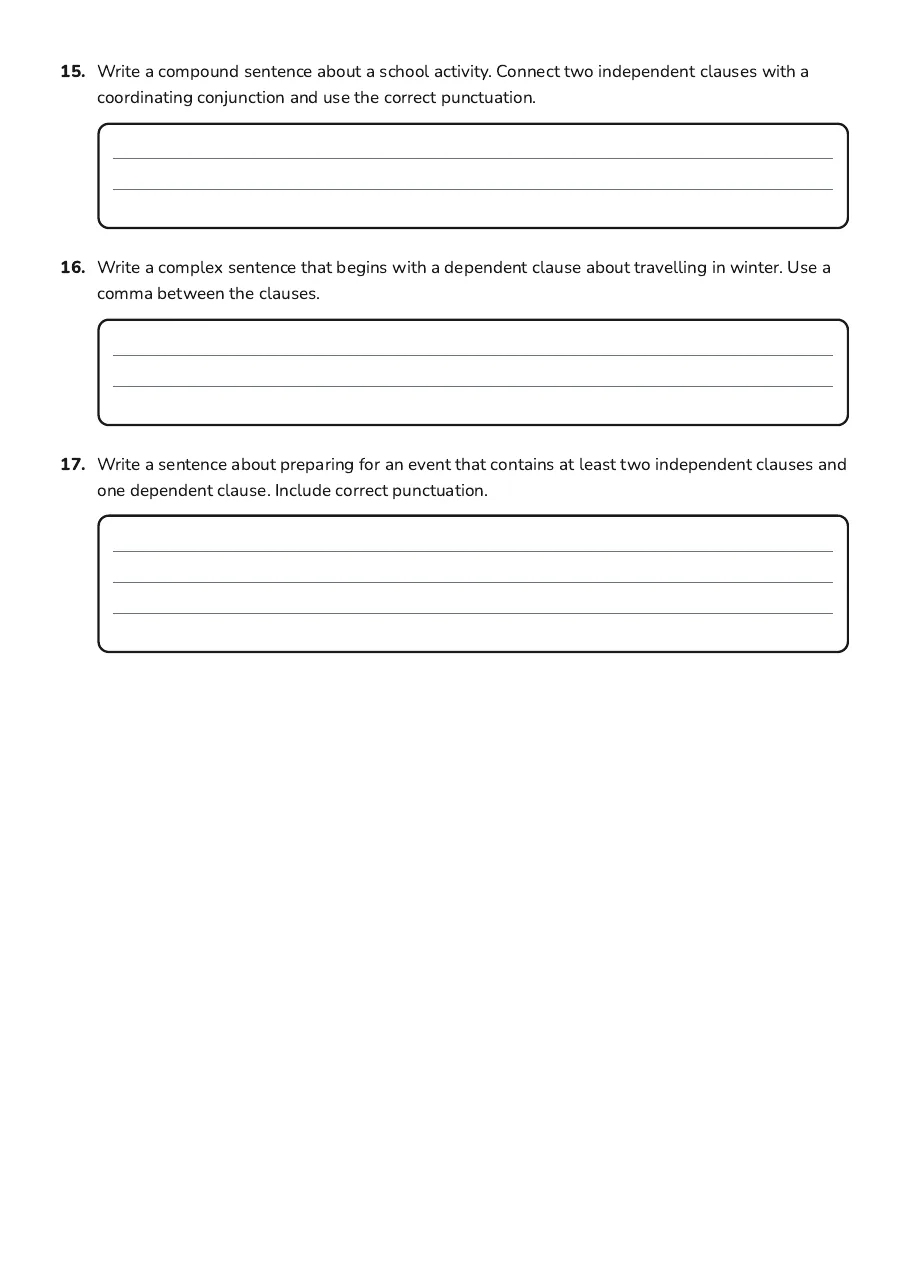 Sentence Structures Unpacked, page 4 of 4: 15. Write a compound sentence about a school activity. Connect two independent clauses…