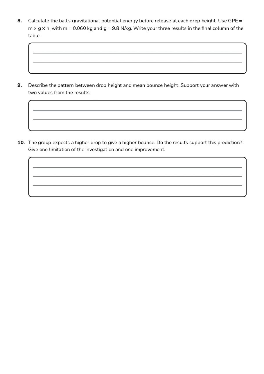 Gravitational Potential Energy Investigation, page 3 of 3: 8. Calculate the ball’s gravitational potential energy before release at each drop…