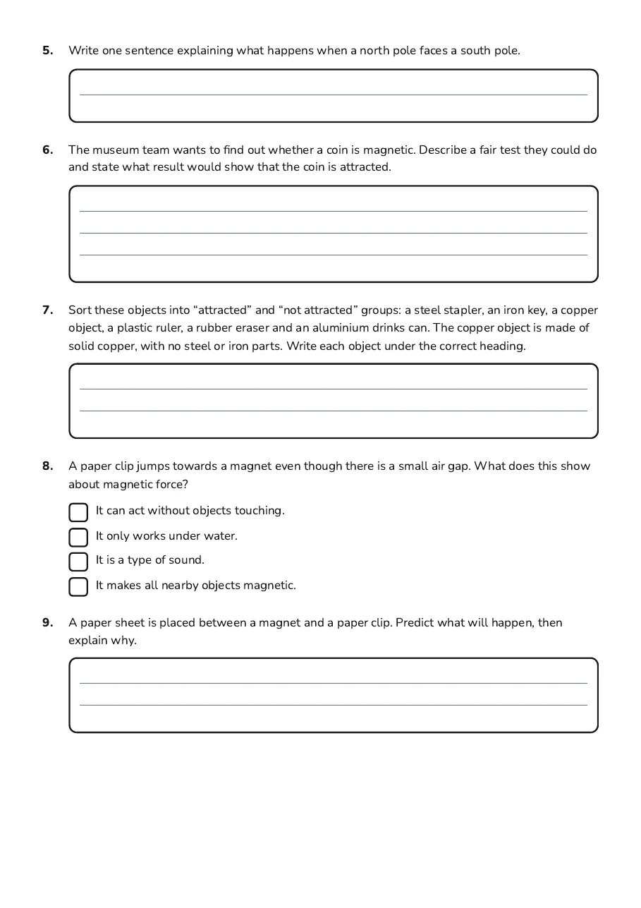 Magnetic Objects Sorting Worksheet, page 2 of 3: 5. Write one sentence explaining what happens when a north pole faces a south pole.
