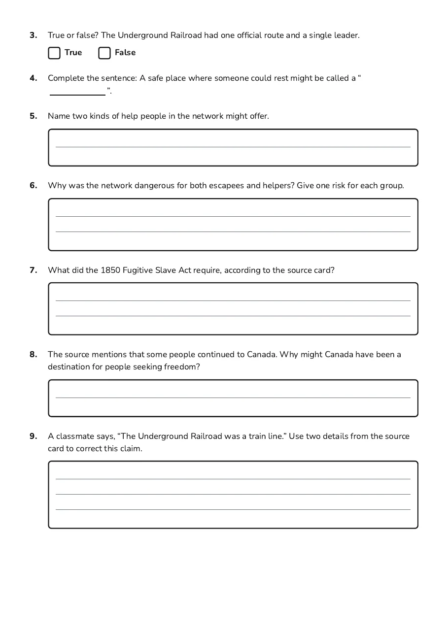 Underground Railroad Worksheet, page 2 of 3: 3. True or false? The Underground Railroad had one official route and a single leader.