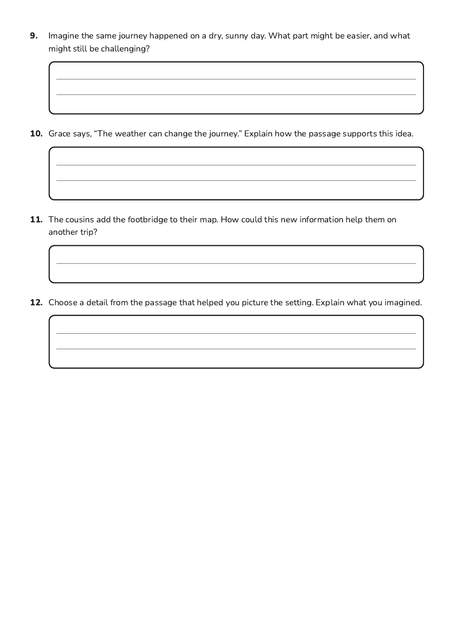 Building Background Knowledge, page 3 of 3: 9. Imagine the same journey happened on a dry, sunny day. What part might be easier, and…