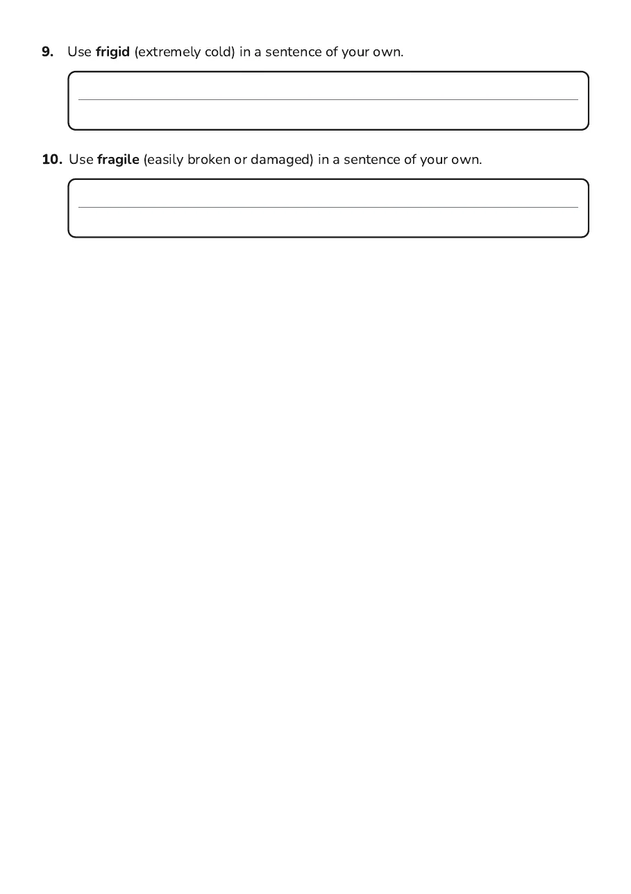 Context Clues Vocabulary, page 3 of 3: 9. Use frigid (extremely cold) in a sentence of your own.