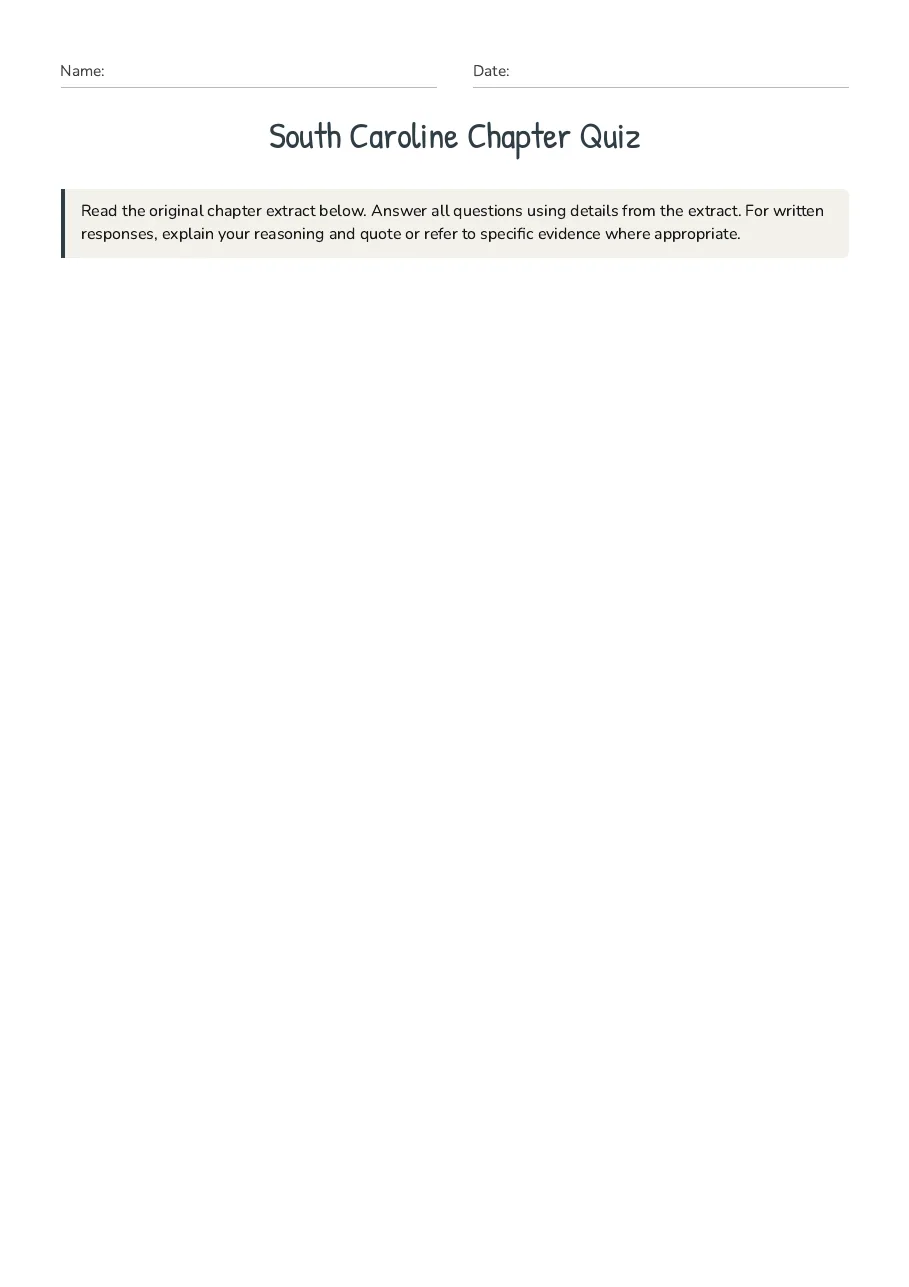 South Caroline Chapter Quiz, page 1 of 4: Read the original chapter extract below. Answer all questions using details from the…