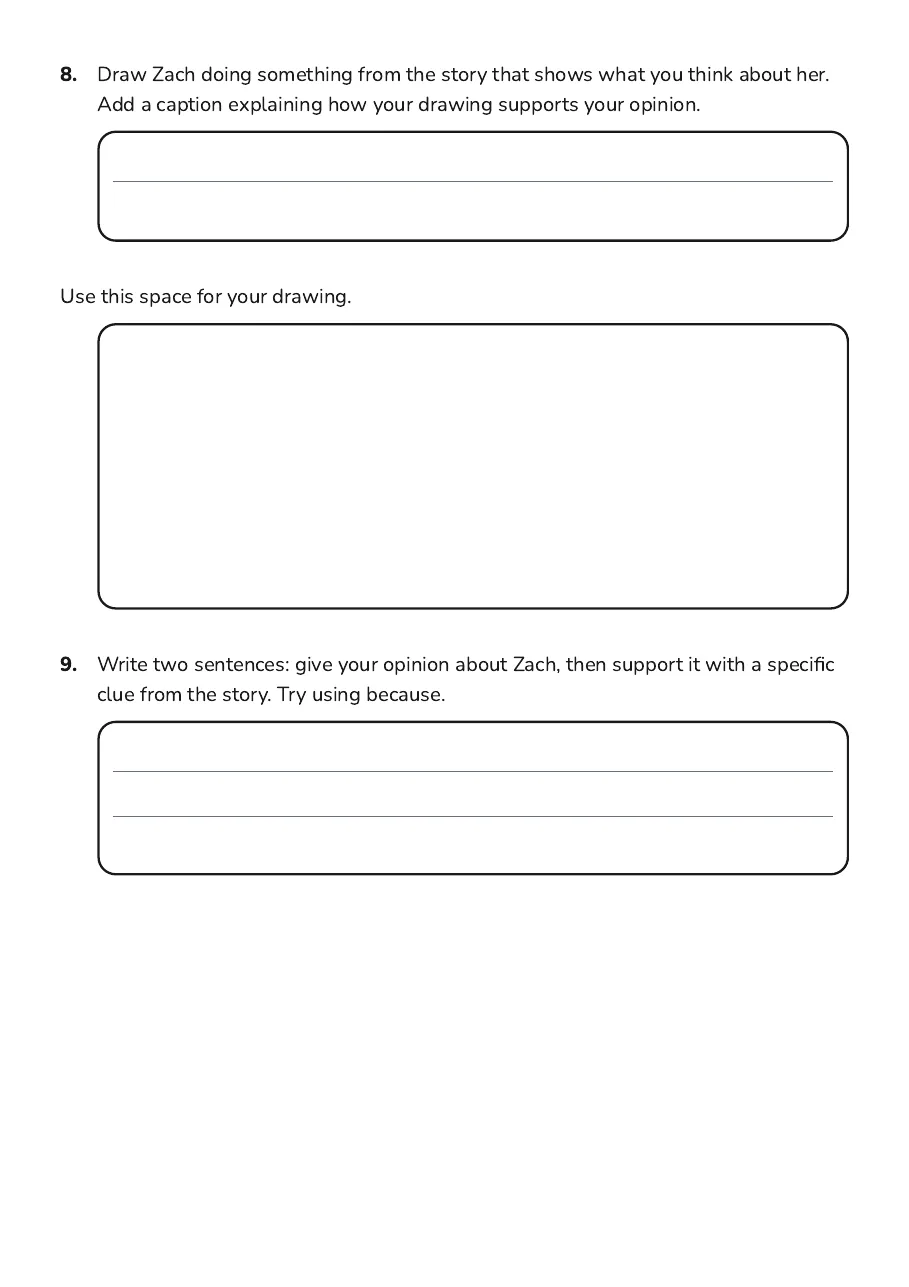 Character Opinion Drawing, page 3 of 3: 8. Draw Zach doing something from the story that shows what you think about her.