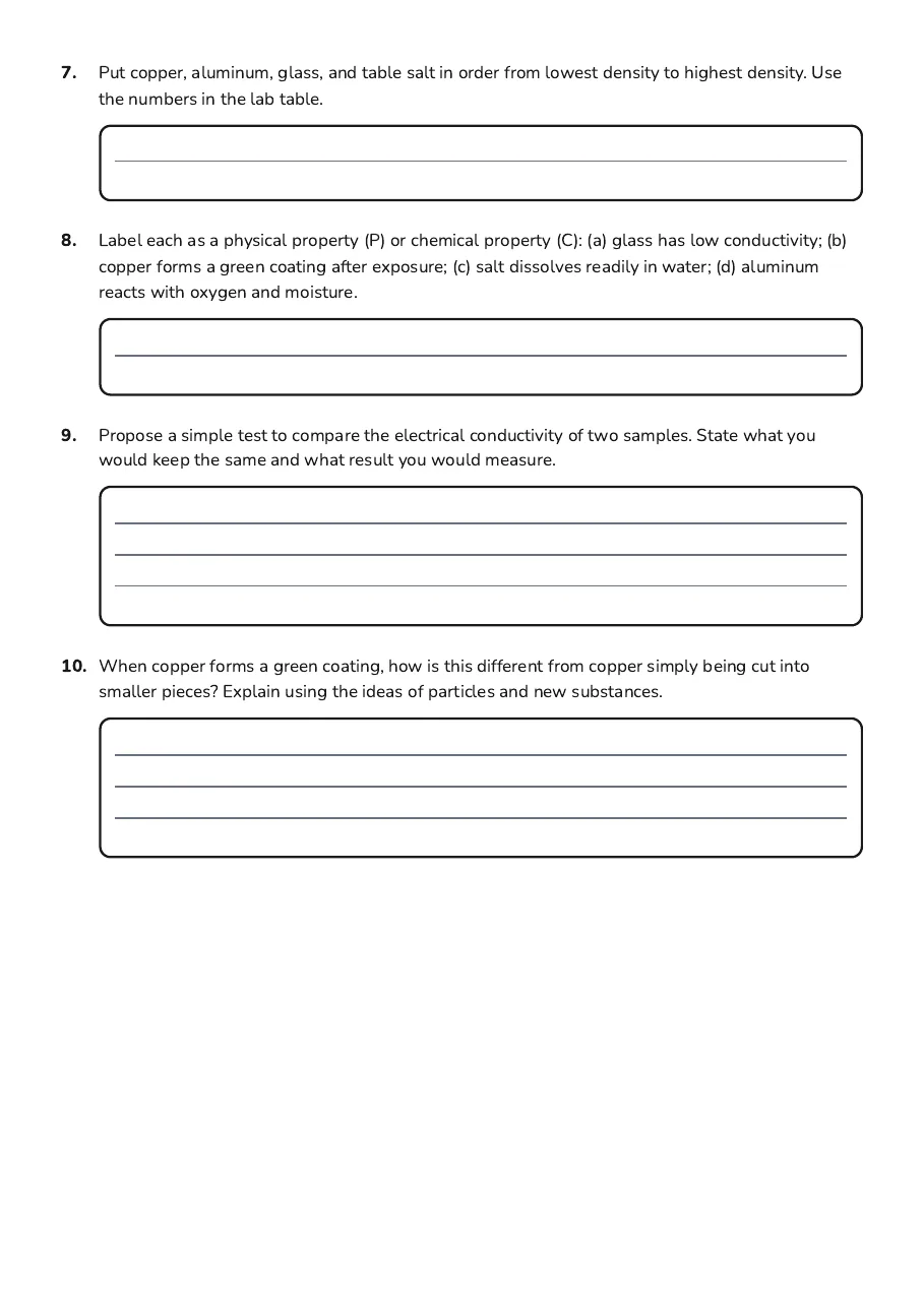Matter Properties Exploration Worksheet, page 3 of 3: 7. Put copper, aluminum, glass, and table salt in order from lowest density to highest…