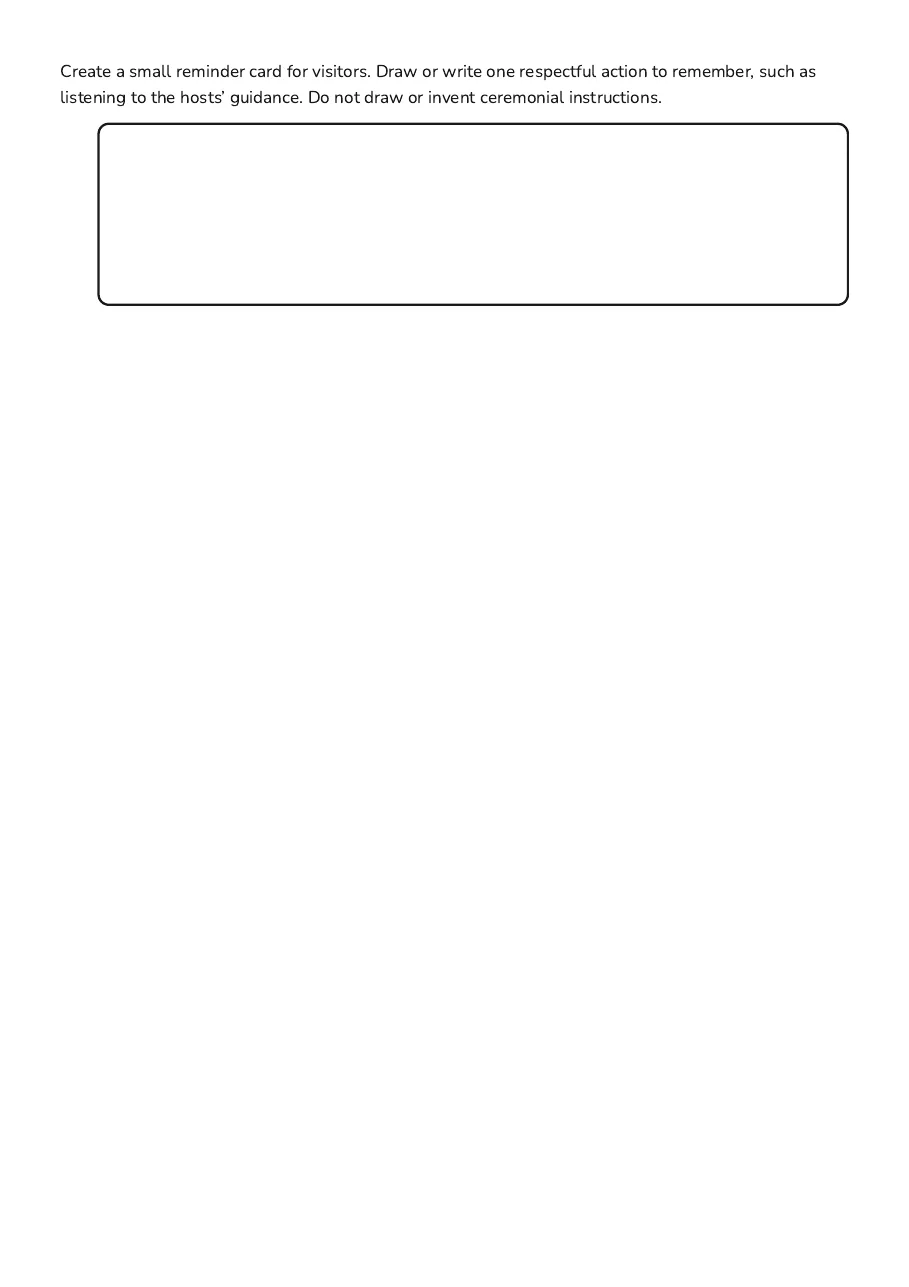 Marae Protocol Role-Play, page 3 of 3: Create a small reminder card for visitors. Draw or write one respectful action to…