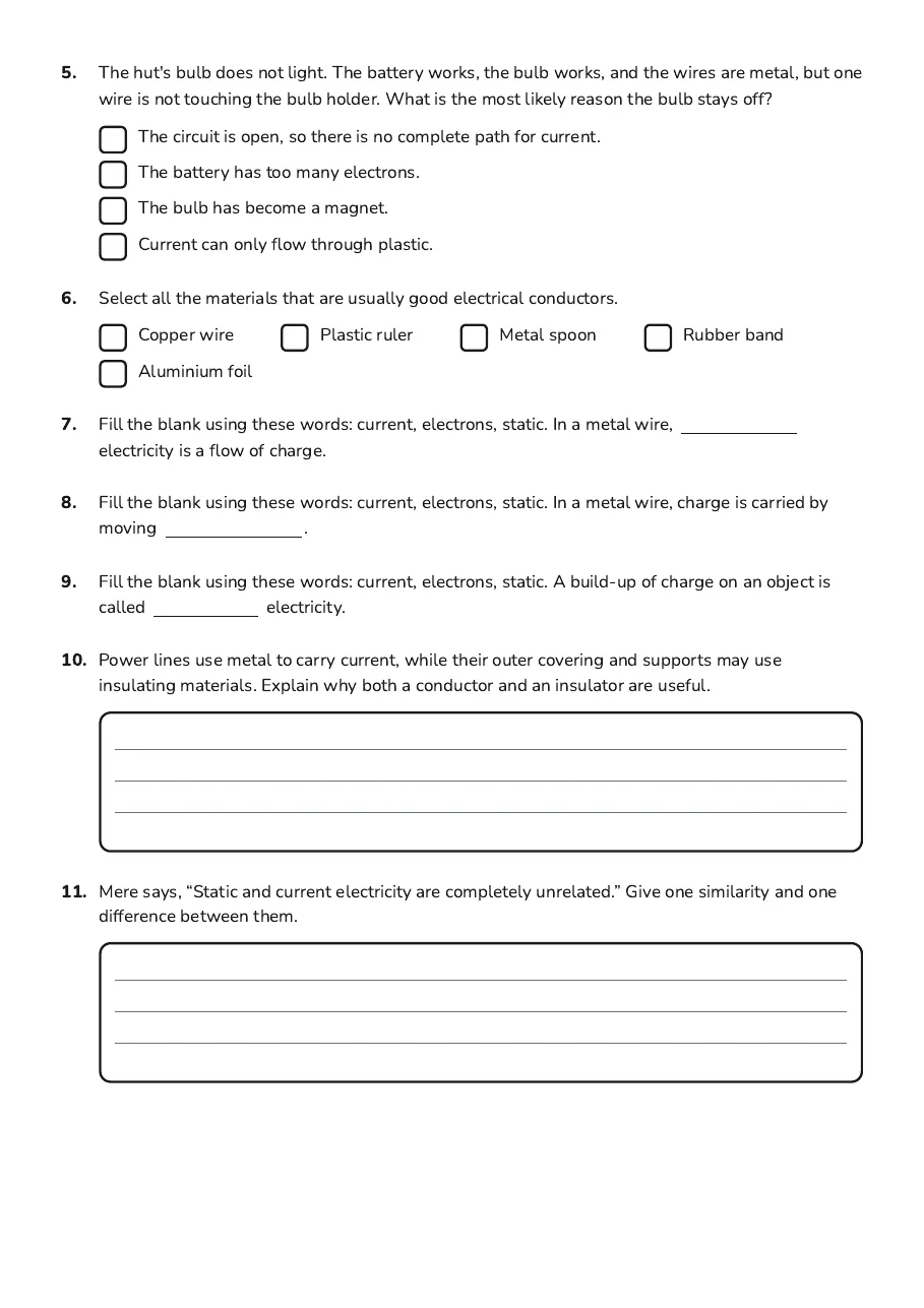 Electricity Basics Introduction, page 2 of 2: 5. The hut's bulb does not light. The battery works, the bulb works, and the wires are…