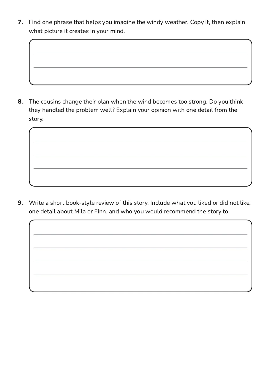 Book Response Writing, page 4 of 5: 7. Find one phrase that helps you imagine the windy weather. Copy it, then explain