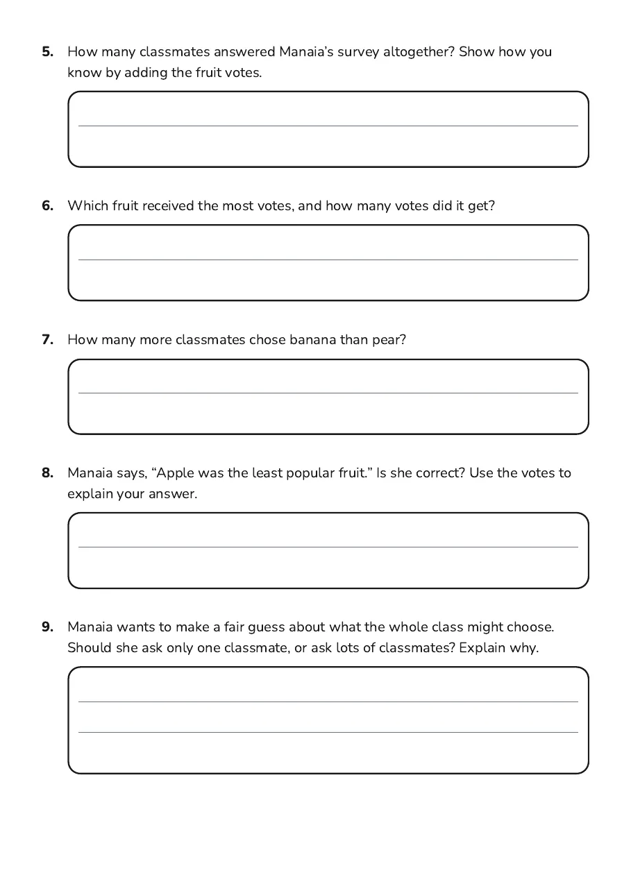 Class Data Collection Survey, page 3 of 3: 5. How many classmates answered Manaia’s survey altogether? Show how you