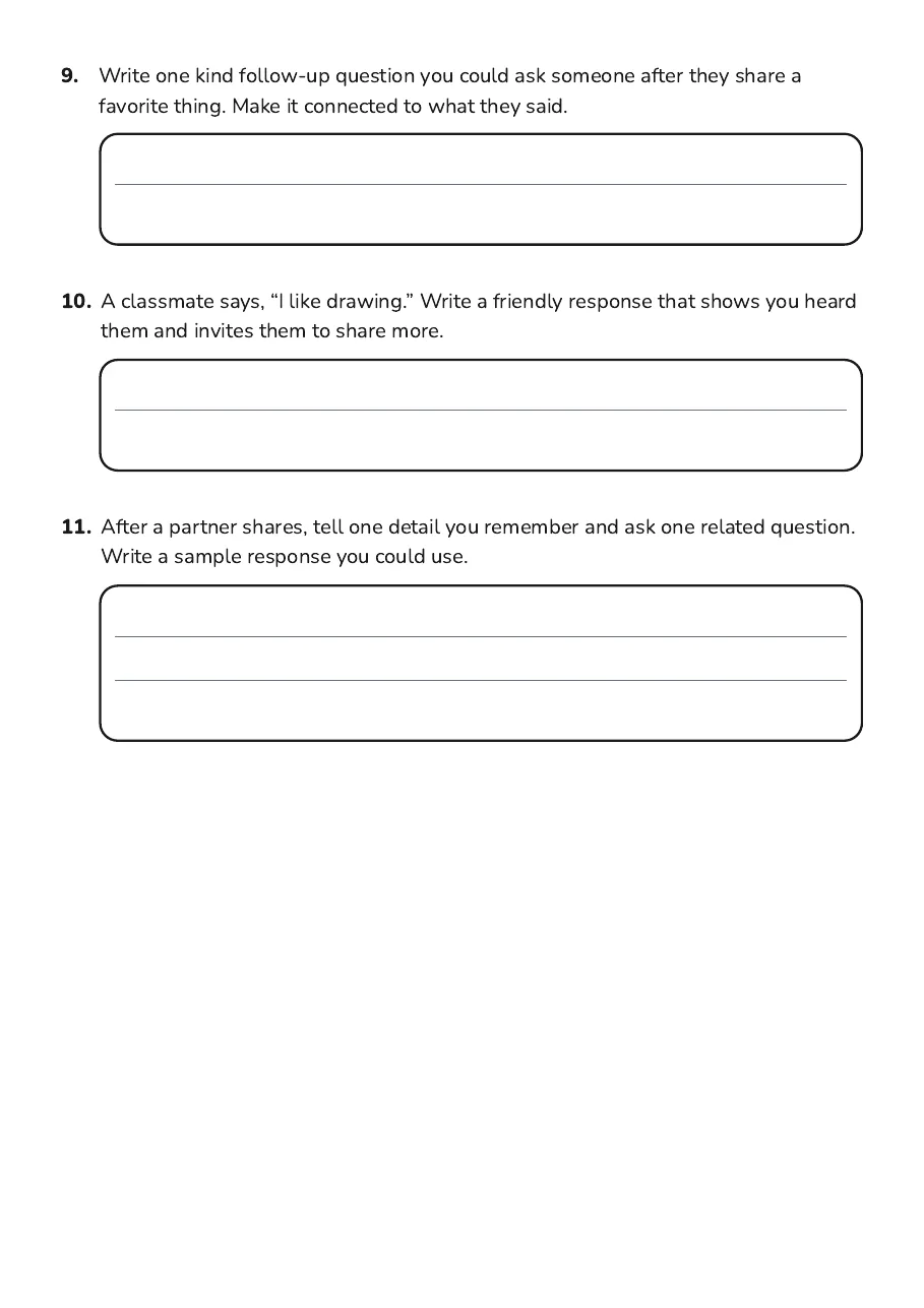 My Favorite Things Worksheet, page 3 of 3: 9. Write one kind follow-up question you could ask someone after they share a