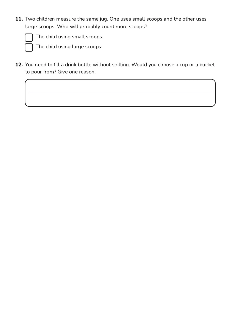 Exploring Capacity Worksheets, page 3 of 3: 11. Two children measure the same jug. One uses small scoops and the other uses