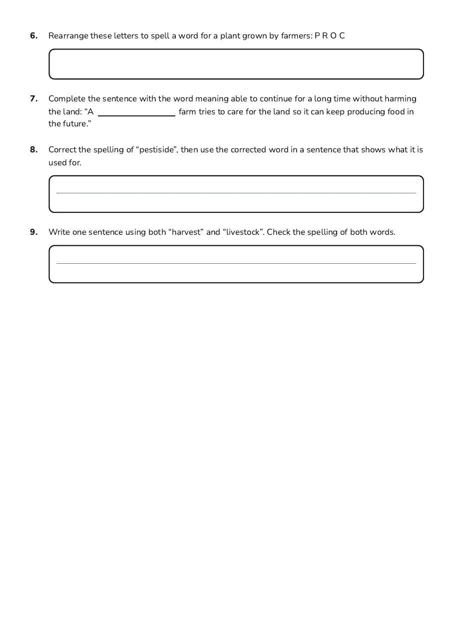 Agriculture Spelling Activities, page 2 of 2: 6. Rearrange these letters to spell a word for a plant grown by farmers: P R O C