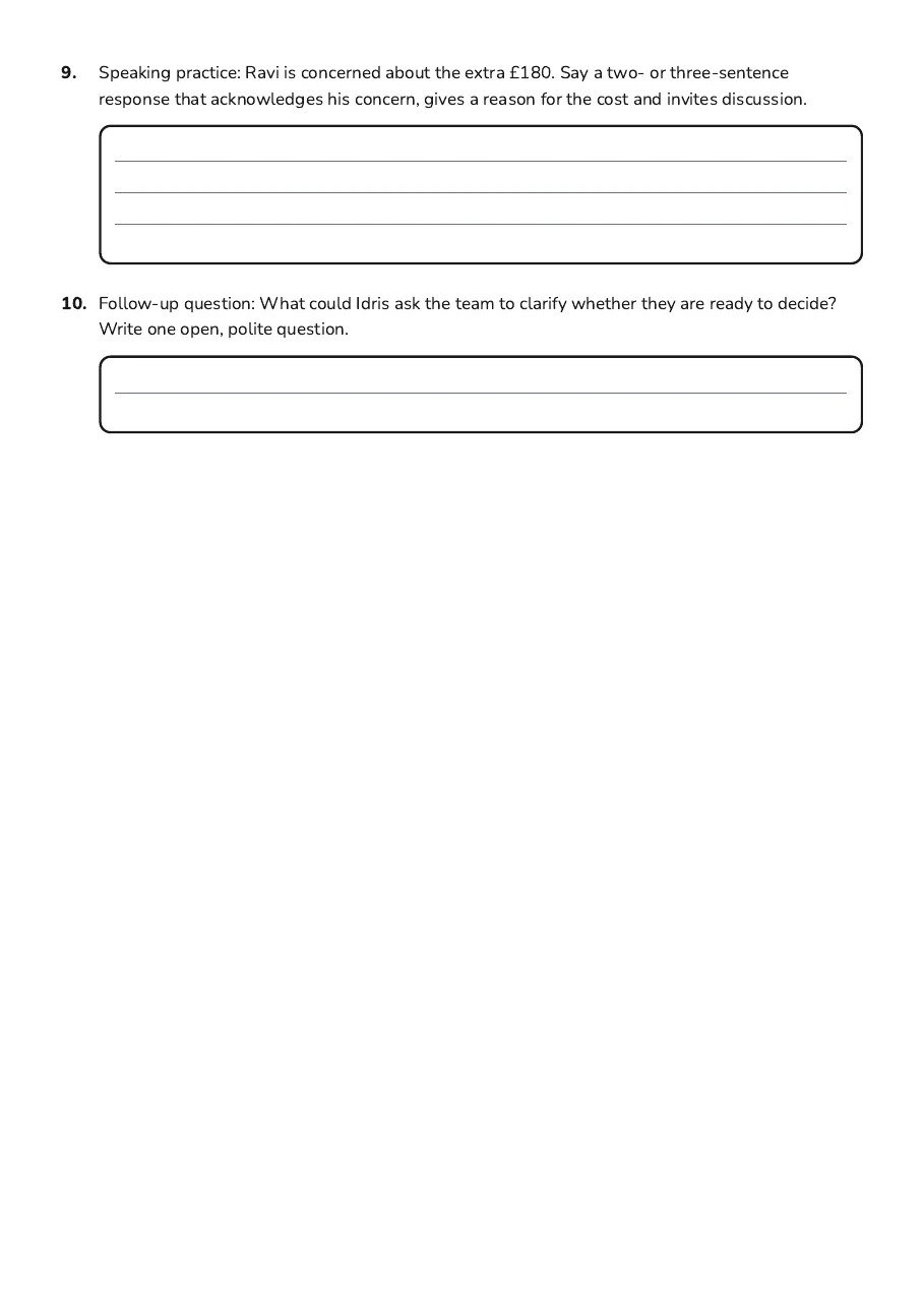 Professional Communication Practice, page 3 of 3: 9. Speaking practice: Ravi is concerned about the extra £180. Say a two- or three-sentence