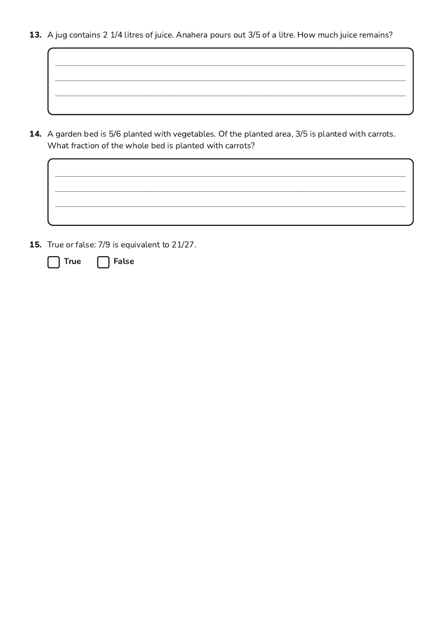 Fractions Mastery Worksheet, page 3 of 3: 13. A jug contains 2 1/4 litres of juice. Anahera pours out 3/5 of a litre. How much…