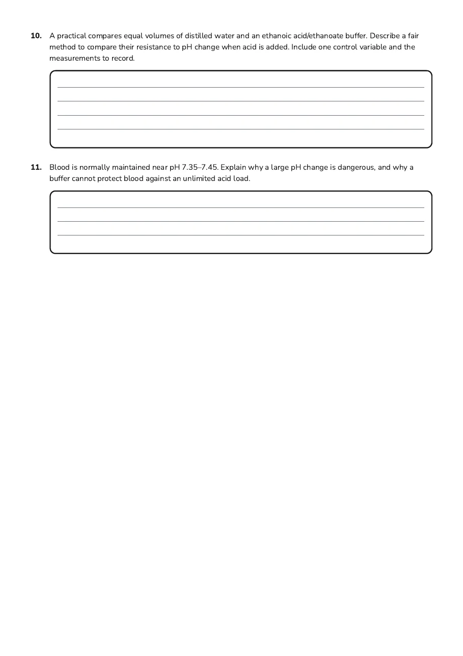 Buffer Solutions Study, page 3 of 3: 10. A practical compares equal volumes of distilled water and an ethanoic acid/ethanoate…