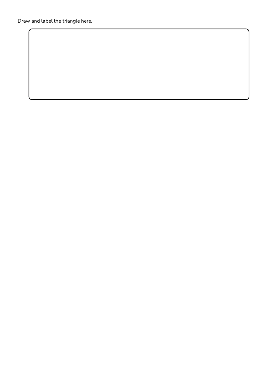 Triangle Classification Worksheet, page 4 of 4: Draw and label the triangle here.