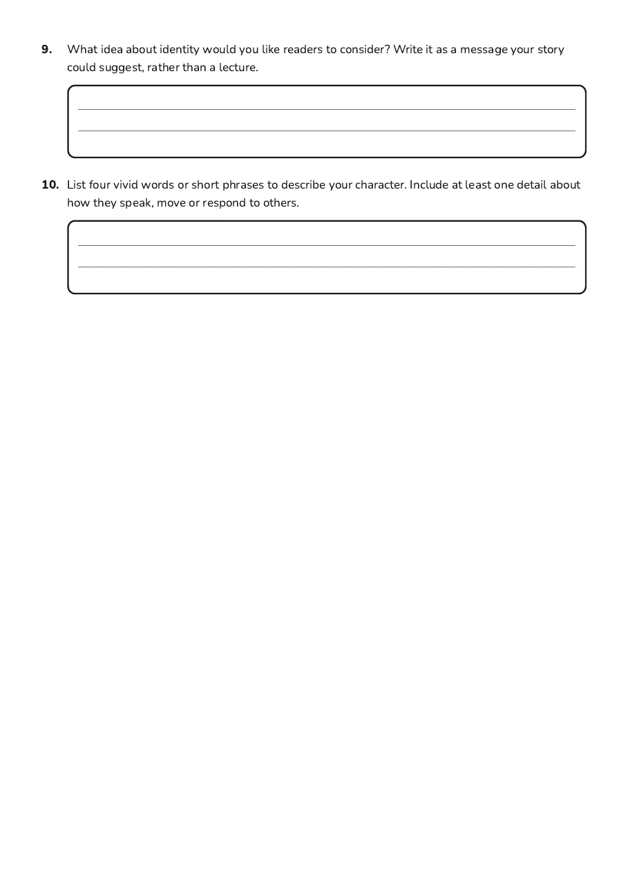 Identity Narrative Planning Template, page 3 of 3: 9. What idea about identity would you like readers to consider? Write it as a message…