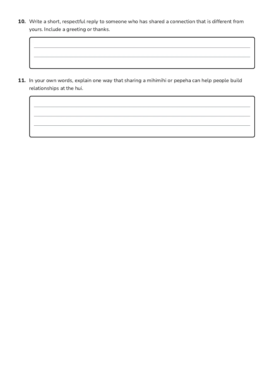 Pepeha and Mihimihi Practice, page 3 of 3: 10. Write a short, respectful reply to someone who has shared a connection that is…